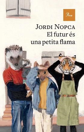 EL FUTUR ÉS UNA PETITA FLAMA | 9788410488069 | NOPCA, JORDI | Llibreria Geli - Llibreria Online de Girona - Comprar llibres en català i castellà