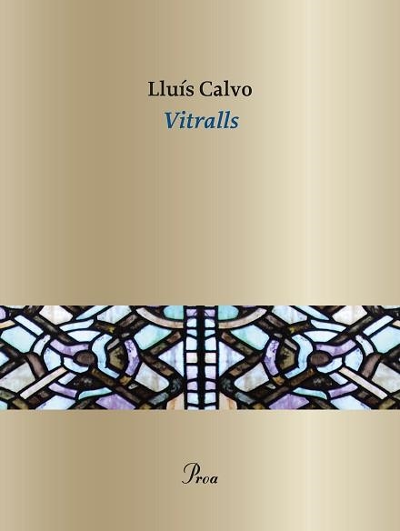 VITRALLS | 9788410488076 | CALVO, LLUÍS | Llibreria Geli - Llibreria Online de Girona - Comprar llibres en català i castellà