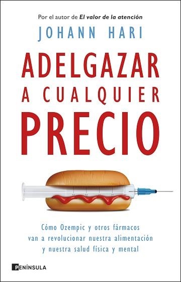 ADELGAZAR A CUALQUIER PRECIO | 9788411003193 | HARI, JOHANN | Llibreria Geli - Llibreria Online de Girona - Comprar llibres en català i castellà