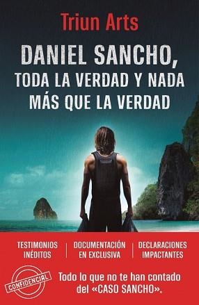 DANIEL SANCHO.TODA LA VERDAD Y NADA MÁS QUE LA VERDAD | 9788466681964 | TRIUN ARTS | Llibreria Geli - Llibreria Online de Girona - Comprar llibres en català i castellà