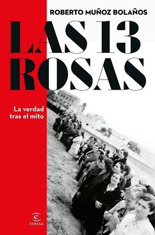 LAS 13 ROSAS. LA VERDAD TRAS EL MITO | 9788467066869 | MUÑOZ BOLAÑOS, ROBERTO | Llibreria Geli - Llibreria Online de Girona - Comprar llibres en català i castellà