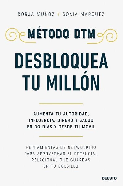 MÉTODO DTM.DESBLOQUEA TU MILLÓN | 9788423438310 | MUÑOZ CUESTA, BORJA/MÁRQUEZ SÁNCHEZ, SONIA | Llibreria Geli - Llibreria Online de Girona - Comprar llibres en català i castellà