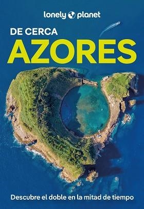 AZORES(LONELY PLANET DE CERCA.EDICIÓN 2025) | 9788408291718 | HENRIQUES, SANDRA | Llibreria Geli - Llibreria Online de Girona - Comprar llibres en català i castellà