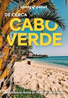 CABO VERDE(LONELY PLANET DE CERCA.EDICIÓN 2025) | 9788408291725 | DI DUCA, MARC | Llibreria Geli - Llibreria Online de Girona - Comprar llibres en català i castellà