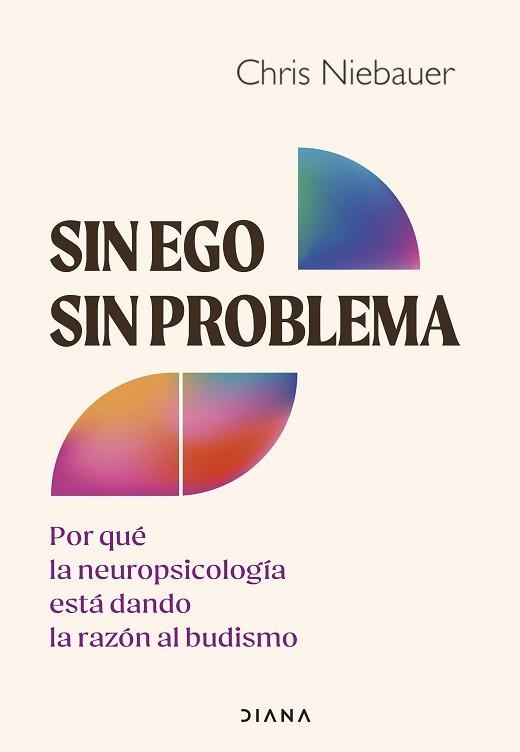 SIN EGO,SIN PROBLEMA | 9788411192125 | NIEBAUER, CHRIS | Llibreria Geli - Llibreria Online de Girona - Comprar llibres en català i castellà