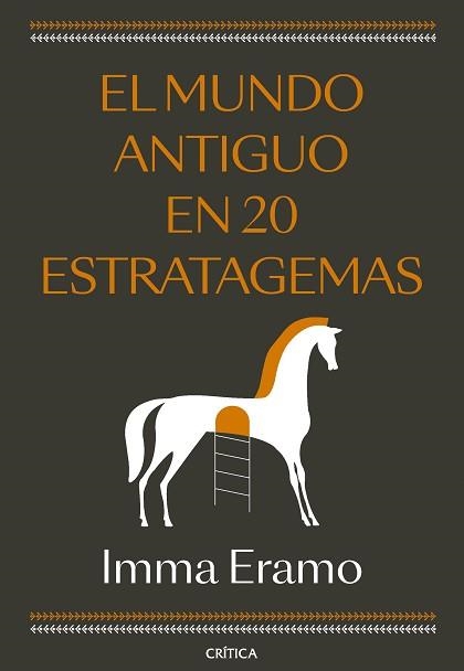 EL MUNDO ANTIGUO EN 20 ESTRATAGEMAS | 9788491997122 | ERAMO, IMMA | Llibreria Geli - Llibreria Online de Girona - Comprar llibres en català i castellà