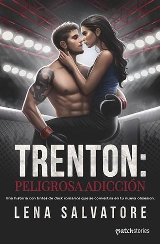 TRENTON.PELIGROSA ADICCIÓN | 9788408297871 | SALVATORE, LENA | Llibreria Geli - Llibreria Online de Girona - Comprar llibres en català i castellà