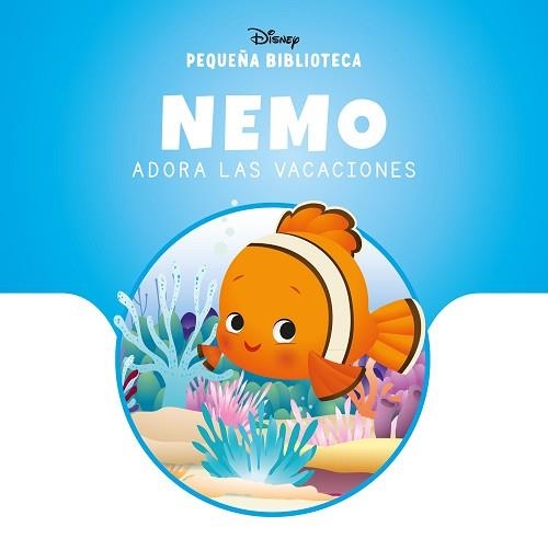 NEMO ADORA LAS VACACIONES(PEQUEÑA BIBLIOTECA DISNEY) | 9788410029842 | DISNEY | Llibreria Geli - Llibreria Online de Girona - Comprar llibres en català i castellà