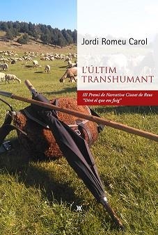 L'ÚLTIM TRANSHUMANT | 9788419474469 | ROMEU CAROL, JORDI | Llibreria Geli - Llibreria Online de Girona - Comprar llibres en català i castellà