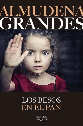 LOS BESOS EN EL PAN | 9788411075640 | GRANDES, ALMUDENA | Llibreria Geli - Llibreria Online de Girona - Comprar llibres en català i castellà