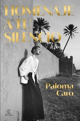 HOMENAJE A TU SILENCIO | 9788467075625 | CARO, PALOMA | Llibreria Geli - Llibreria Online de Girona - Comprar llibres en català i castellà