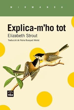 EXPLICA-M'HO TOT | 9788418858970 | STROUT, ELIZABETH | Libreria Geli - Librería Online de Girona - Comprar libros en catalán y castellano