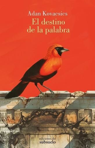 EL DESTINO DE LA PALABRA | 9788412974706 | KOVACSICS, ADAN | Llibreria Geli - Llibreria Online de Girona - Comprar llibres en català i castellà