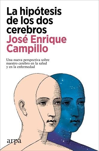 LA HIPÓTESIS DE LOS DOS CEREBROS | 9788410313422 | CAMPILLO, JOSÉ ENRIQUE | Llibreria Geli - Llibreria Online de Girona - Comprar llibres en català i castellà