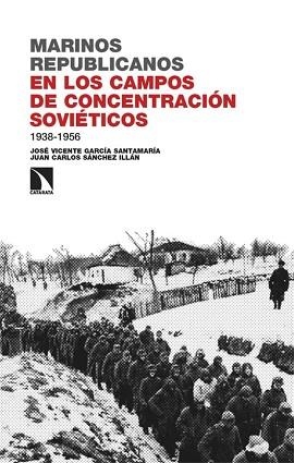 MARINOS REPUBLICANOS EN CAMPOS DE CONCENTRACIÓN SOVIÉTICOS | 9788410672147 | GARCIA SANTAMARIA,JOSÉ VICENTE | Llibreria Geli - Llibreria Online de Girona - Comprar llibres en català i castellà