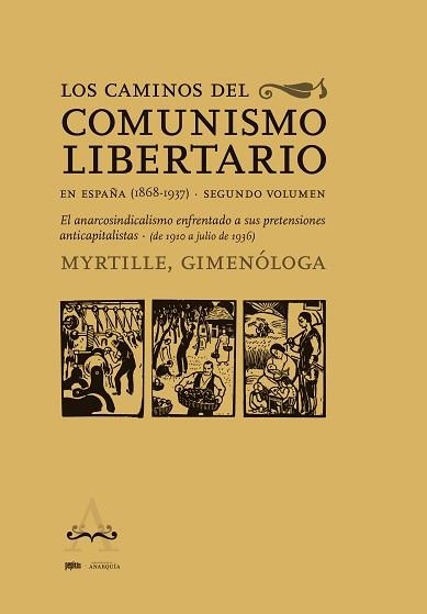 LOS CAMINOS DEL COMUNISMO LIBERTARIO EN ESPAÑA (1868-1937). SEGUNDO VOLUMEN | 9788418998935 | GONZALBO, MYRTILLE | Llibreria Geli - Llibreria Online de Girona - Comprar llibres en català i castellà