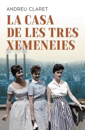 LA CASA DE LES TRES XEMENEIES | 9788466433037 | CLARET SERRA, ANDREU | Libreria Geli - Librería Online de Girona - Comprar libros en catalán y castellano