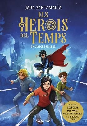 ELS HEROIS DEL TEMPS-1.UN VIATGE PERILLÓS | 9791387519155 | SANTAMARÍA, JARA | Llibreria Geli - Llibreria Online de Girona - Comprar llibres en català i castellà