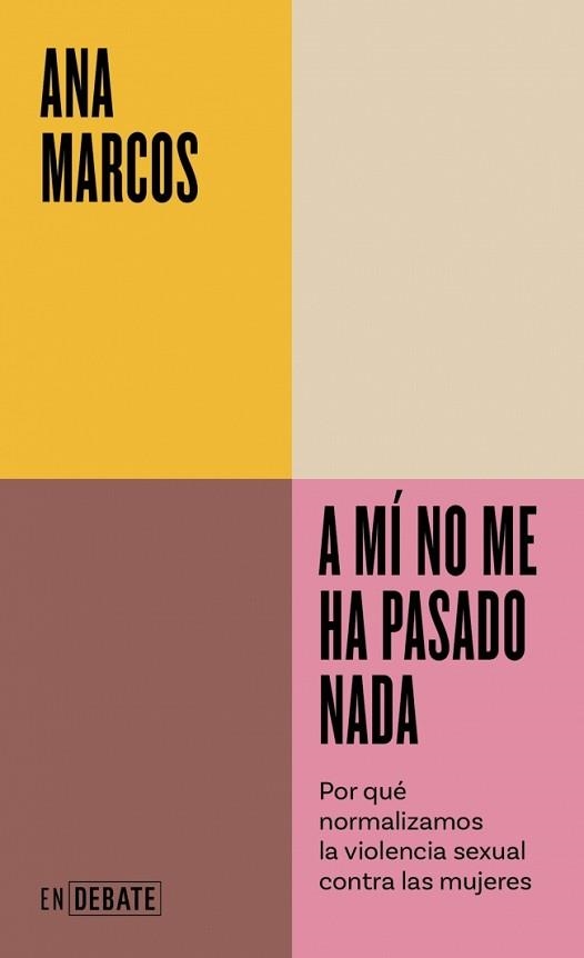 A MÍ NO ME HA PASADO NADA | 9788410433311 | MARCOS, ANA | Llibreria Geli - Llibreria Online de Girona - Comprar llibres en català i castellà