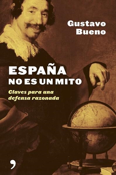 ESPAÑA NO ES UN MITO.CLAVES PARA UNA DEFENSA RAZONADA | 9788484604952 | BUENO,GUSTAVO | Llibreria Geli - Llibreria Online de Girona - Comprar llibres en català i castellà