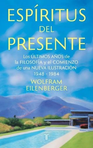 ESPÍRITUS DEL PRESENTE | 9788430627233 | EILENBERGER, WOLFRAM | Llibreria Geli - Llibreria Online de Girona - Comprar llibres en català i castellà