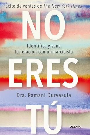 NO ERES TÚ | 9788449461361 | DURVASULA, RAMANI | Llibreria Geli - Llibreria Online de Girona - Comprar llibres en català i castellà