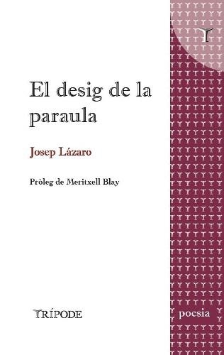 EL DESIG DE LA PARAULA | 9788412920833 | LÁZARO, JOSEP | Llibreria Geli - Llibreria Online de Girona - Comprar llibres en català i castellà