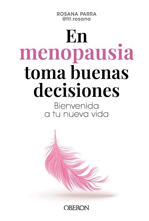 EN MENOPAUSIA TOMA BUENAS DECISIONES | 9788441551206 | PARRA ALCOLEA (FIT.ROSANA), ROSA ANA | Llibreria Geli - Llibreria Online de Girona - Comprar llibres en català i castellà