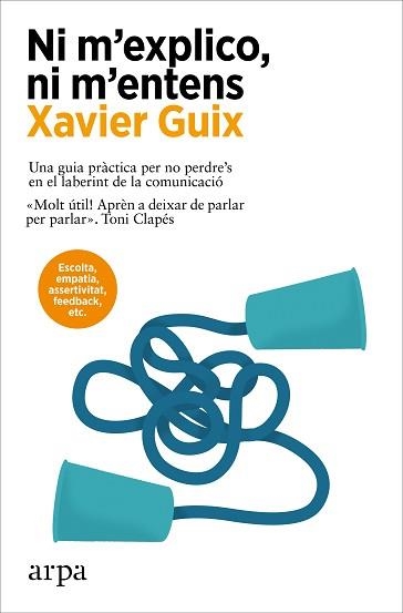 NI M’EXPLICO,NI M’ENTENS | 9788410313415 | GUIX, XAVIER | Llibreria Geli - Llibreria Online de Girona - Comprar llibres en català i castellà