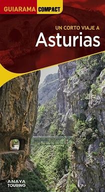 ASTURIAS (GUIARAMA COMPACT.UN CORTO VIAJE A.EDICIÓN 2024) | 9788491587309 | MARTÍNEZ REVERTE, JAVIER/GÓMEZ, IÑAKI | Llibreria Geli - Llibreria Online de Girona - Comprar llibres en català i castellà