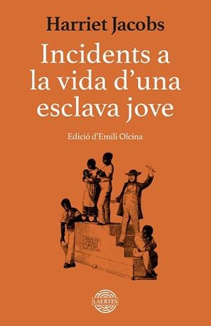 INCIDENTS A LA VIDA D'UNA ESCLAVA JOVE | 9788419676733 | JACOBS, HARRIET | Llibreria Geli - Llibreria Online de Girona - Comprar llibres en català i castellà