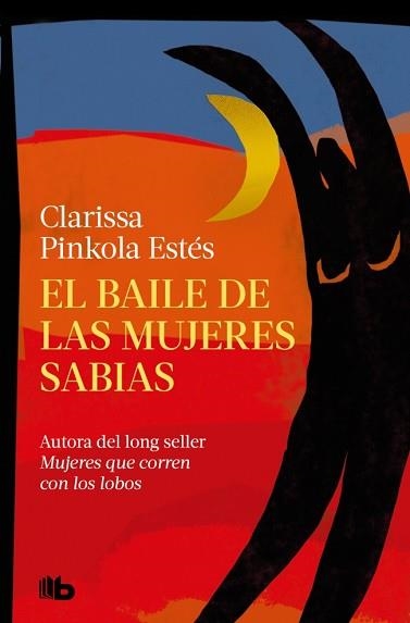 EL BAILE DE LAS MUJERES SABIAS | 9788410381483 | ESTÉS, CLARISSA PINKOLA | Llibreria Geli - Llibreria Online de Girona - Comprar llibres en català i castellà