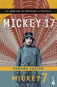 MICKEY7 (EDICIÓN PELÍCULA) | 9788445019962 | ASHTON, EDWARD | Llibreria Geli - Llibreria Online de Girona - Comprar llibres en català i castellà