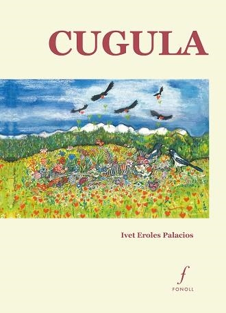 CUGULA | 9788410220331 | EROLES PALACIOS, IVET | Libreria Geli - Librería Online de Girona - Comprar libros en catalán y castellano