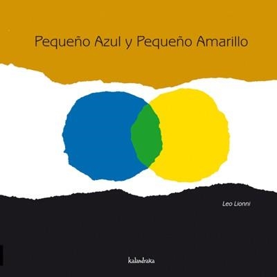 PEQUEÑO AZUL Y PEQUEÑO AMARILLO | 9788496388253 | LIONNI,LEO | Llibreria Geli - Llibreria Online de Girona - Comprar llibres en català i castellà