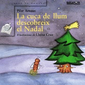 LA CUCA DE LLUM DESCOBREIX NADAL | 9788448917869 | ARNAUS,PILAR | Llibreria Geli - Llibreria Online de Girona - Comprar llibres en català i castellà