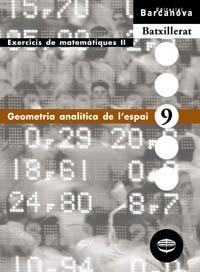 QUADERN MATEMATIQUES 9 GEOMETRIA ANALITICA DE L'ESPAIBATXILL | 9788448915599 | Llibreria Geli - Llibreria Online de Girona - Comprar llibres en català i castellà