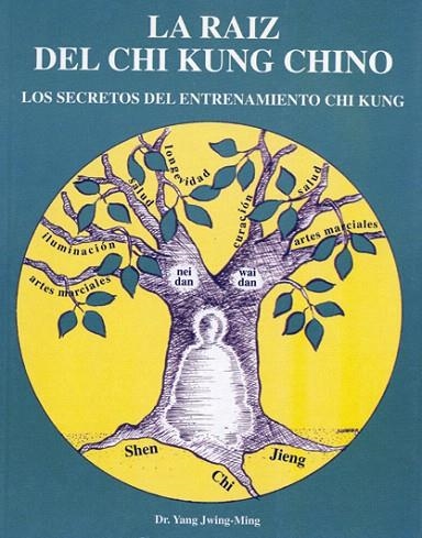 LA RAIZ DEL CHI KUNG CHINO | 9788487476624 | YANG, JWING-MING | Llibreria Geli - Llibreria Online de Girona - Comprar llibres en català i castellà