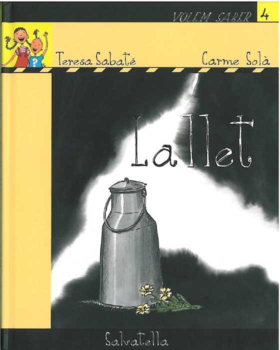 LA LLET (VOLEM SABER 4) | 9788484123125 | SABATE,TERESA/SOLA,CARME | Llibreria Geli - Llibreria Online de Girona - Comprar llibres en català i castellà