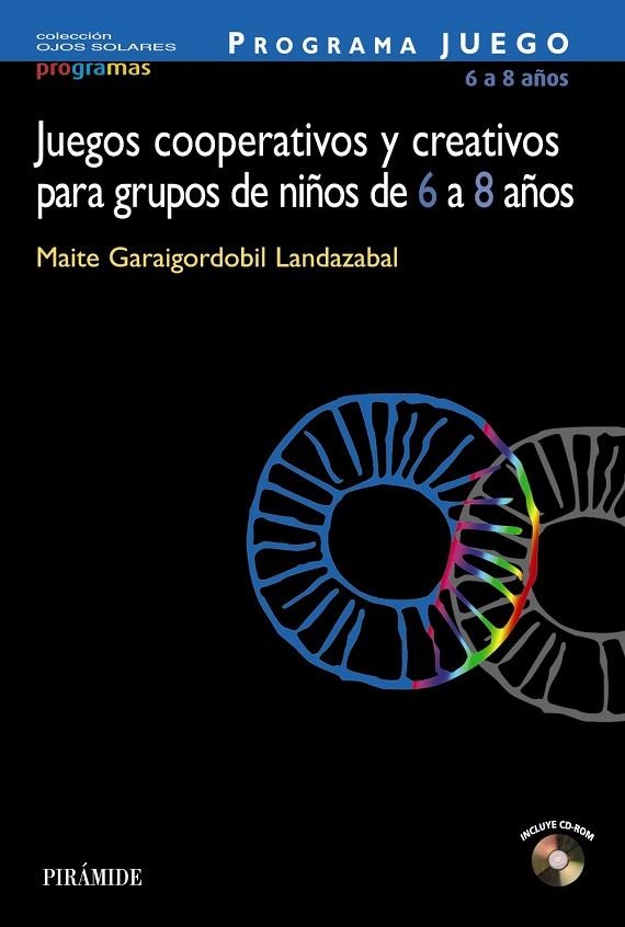 JUEGOS COOPERATIVOS Y CREATIVOS PARA GRUPOS DE NIÑOS DE 6-8 | 9788436819878 | GARAIGORDOBIL LANDAZABAL,MAITE | Llibreria Geli - Llibreria Online de Girona - Comprar llibres en català i castellà