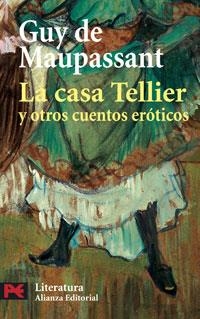 LA CASA TELLIER Y OTROS CUENTOS EROTICOS | 9788420659794 | MAUPASSANT,GUY DE | Llibreria Geli - Llibreria Online de Girona - Comprar llibres en català i castellà