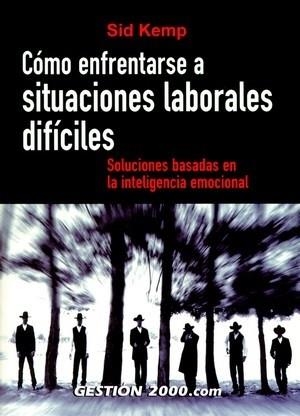 COMO ENFRENTARSE A SITUACIONES LABORALES DIFICILES | 9788496426511 | KEMP,SID | Llibreria Geli - Llibreria Online de Girona - Comprar llibres en català i castellà