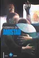 HABLEMOS DE LA AMISTAD | 9788479147990 | ORTEGA, JOAQUIN L.(ED.) | Llibreria Geli - Llibreria Online de Girona - Comprar llibres en català i castellà