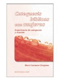 CATEQUESIS BIBLICAS CON MUJERES : EXPERIENCIA DE CATEQUESIS | 9788483169179 | CIRUJANO MARIN,MARIA DEL CARMEN | Llibreria Geli - Llibreria Online de Girona - Comprar llibres en català i castellà