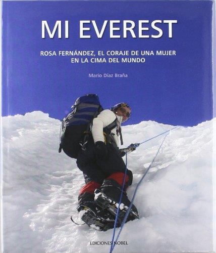 MI EVEREST.ROSA FERNANDEZ,EL CORAJE DE UNA MUJER EN LA... | 9788484593706 | DIAZ BRAÑA,MARIO | Llibreria Geli - Llibreria Online de Girona - Comprar llibres en català i castellà