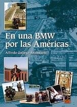 EN UNA BMW POR LAS AMERICAS | 9788496437302 | GALLEGO,ALFREDO | Llibreria Geli - Llibreria Online de Girona - Comprar llibres en català i castellà