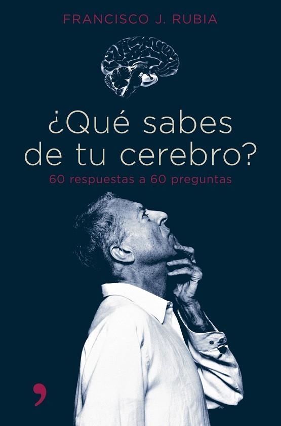 QUE SABES DE TU CEREBRO?60 RESPUESTAS A 60 PREGUNTAS | 9788484605058 | RUBIA,FRANCISCO J. | Llibreria Geli - Llibreria Online de Girona - Comprar llibres en català i castellà