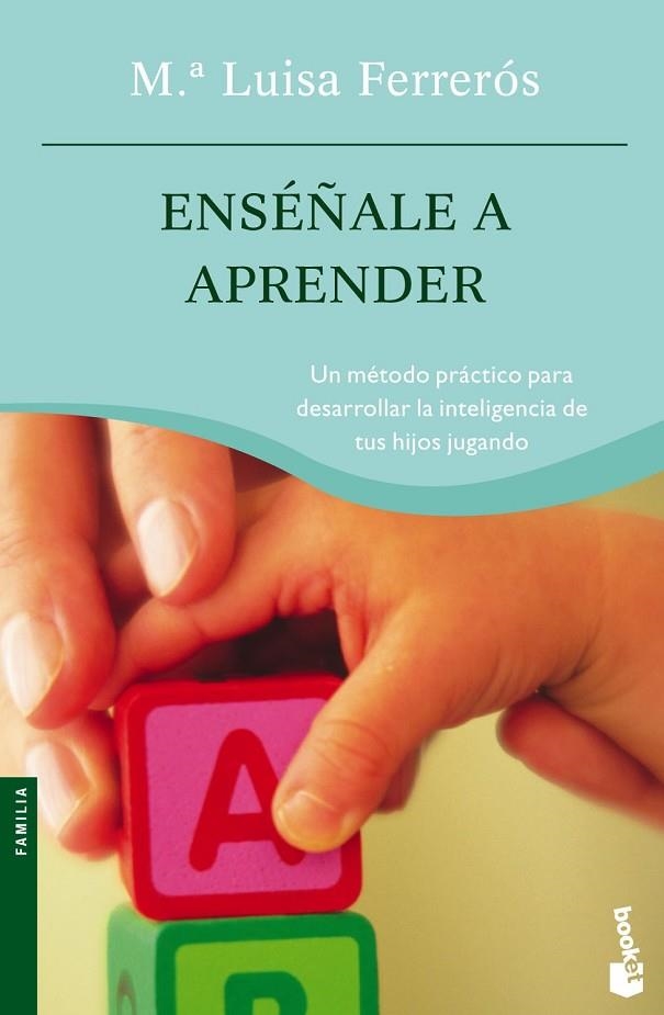 ENSEÑALE A APRENDER | 9788408064565 | FERREROS,MARIA LUISA | Libreria Geli - Librería Online de Girona - Comprar libros en catalán y castellano