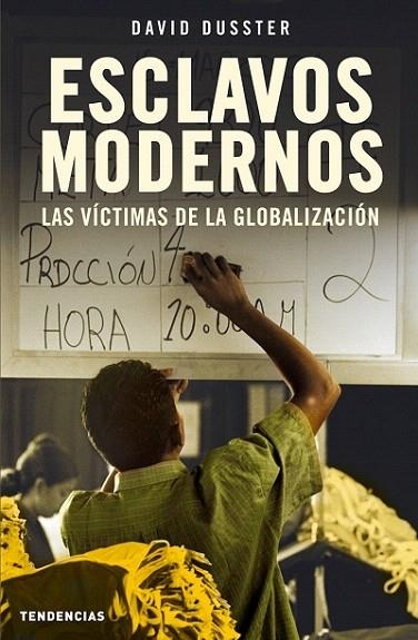 ESCLAVOS MODERNOS | 9788493464219 | DUSSTER, DAVID | Libreria Geli - Librería Online de Girona - Comprar libros en catalán y castellano