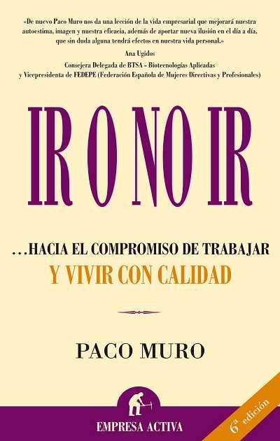 IR O NO IR ...HACIA EL COMPROMISO DE TRABAJAR | 9788495787927 | MURO,PACO | Llibreria Geli - Llibreria Online de Girona - Comprar llibres en català i castellà